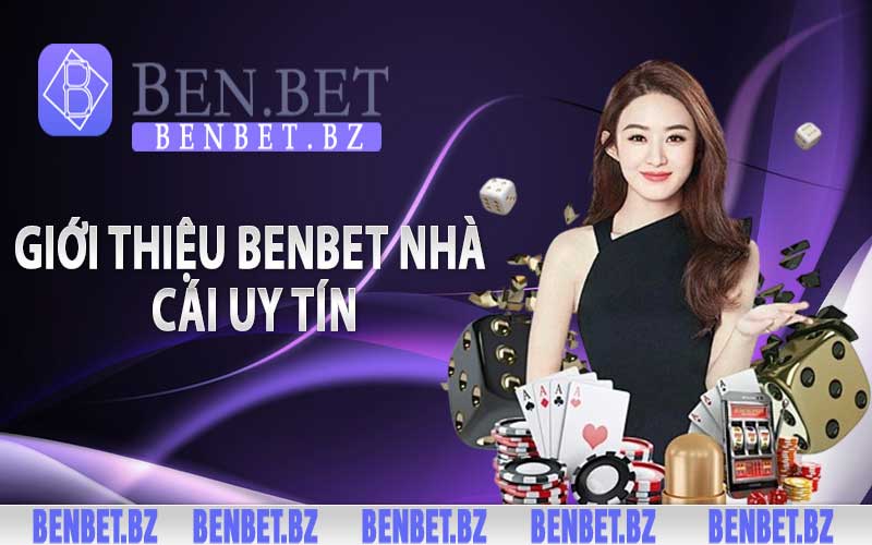 Giới thiệu Benbet nhà cái uy tín